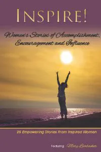 INSPIRE: Women’s Stories of Accomplishment, Encouragement and Influence